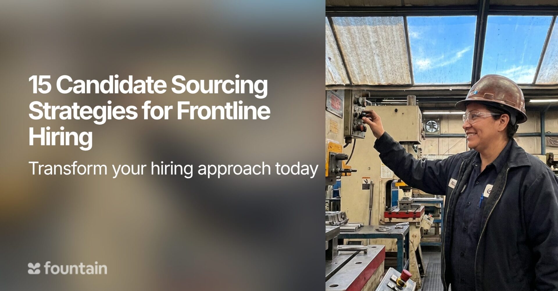 Candidate sourcing strategies for frontline hiring in industrial workplaces