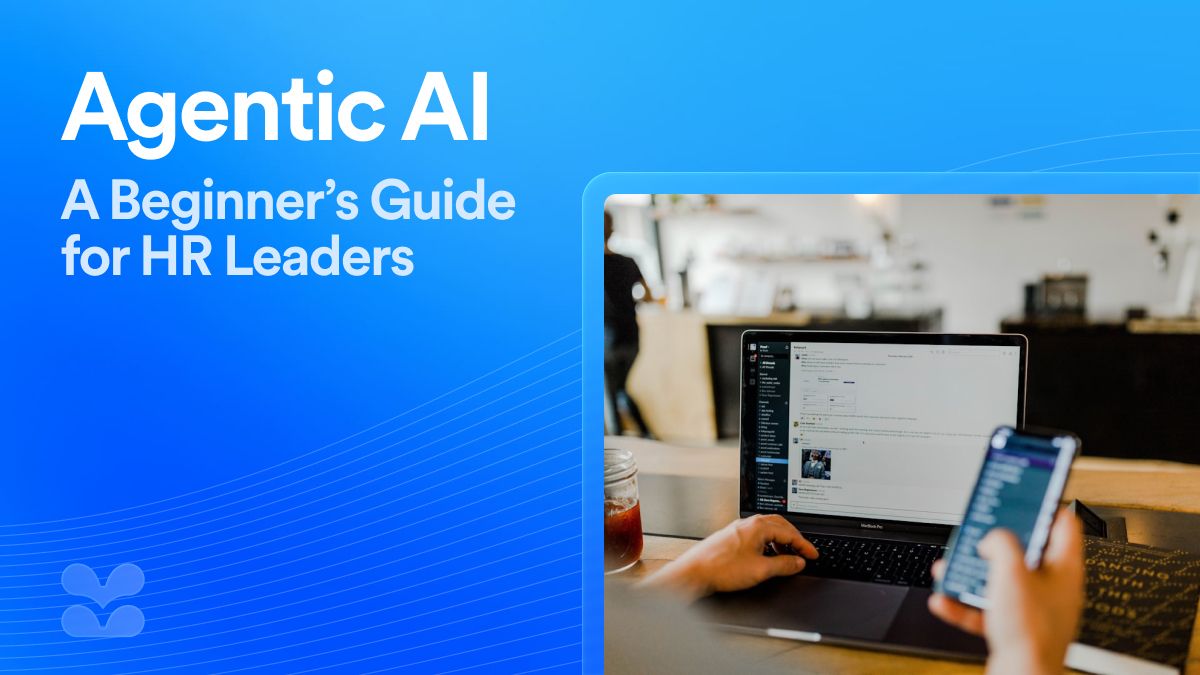 What Is Agentic AI? A Beginner’s Guide for HR Leaders