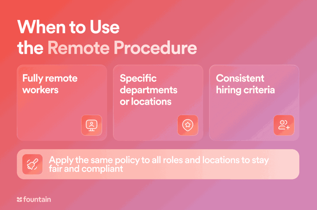 When to use remote I-9: fully remote workers, certain departments, consistent hiring policies