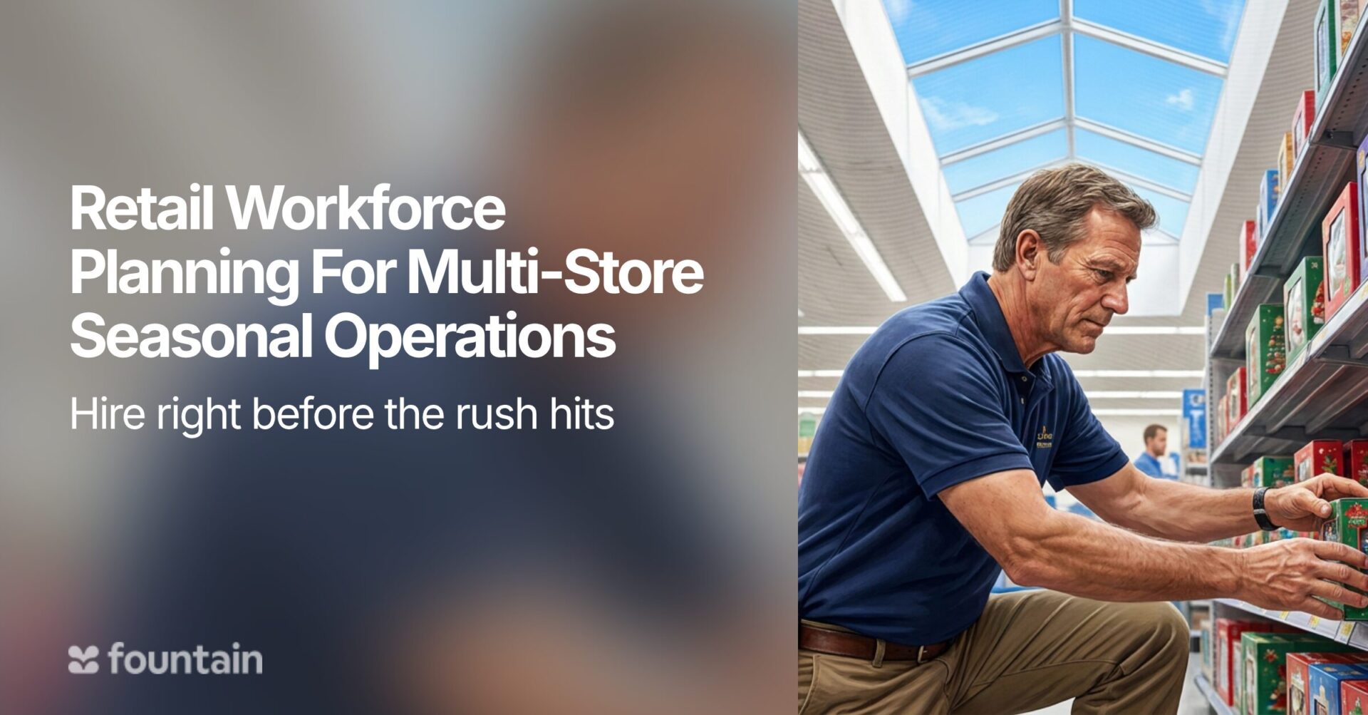 Retail Workforce Planning For Multi-Store Seasonal Operations