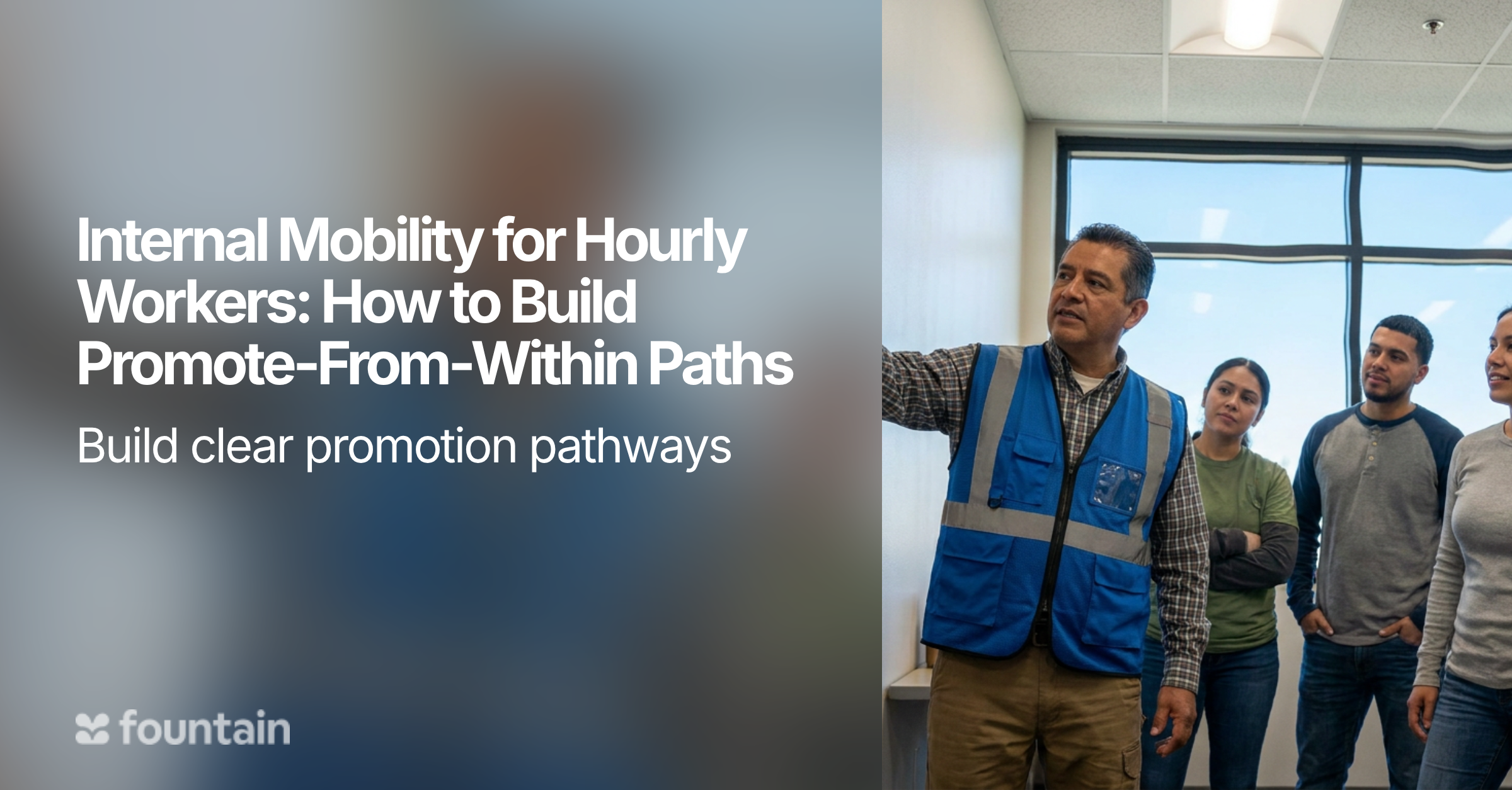 Internal Mobility for Hourly Workers: How to Build Promote-From-Within Paths